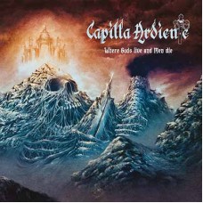 CAPILLA ARDIENTE - Where Gods Live and Men Die (2024) LP